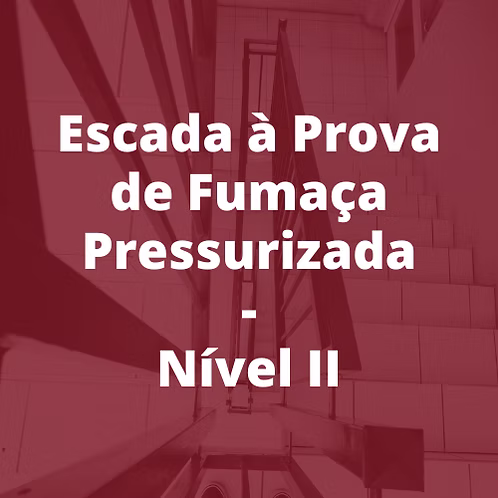 Escada à Prova de Fumaça Pressurizada – Nível II