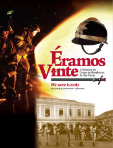 Éramos Vinte – A História do Corpo de Bombeiros de São Paulo