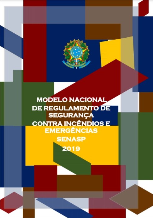 Modelo Nacional de Regulamento de Segurança Contra Incêndios e Emergências SENASP 2019