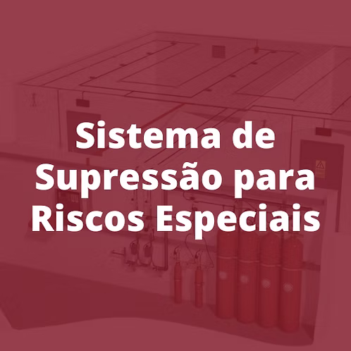 Sistema de Supressão para Riscos Especiais